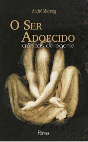 Picture of SER ADOECIDO, O - CRONICAS DA AGONIA