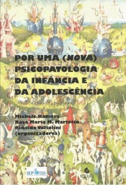 Picture of POR UMA (NOVA) PSICOPATOLOGIA DA INFANCIA E DA ADOLESCENCIA