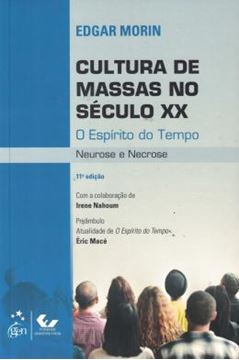 Imagem de CULTURA DE MASSAS NO SECULO XX - O ESPIRITO DO TEMPO - 11ª ED