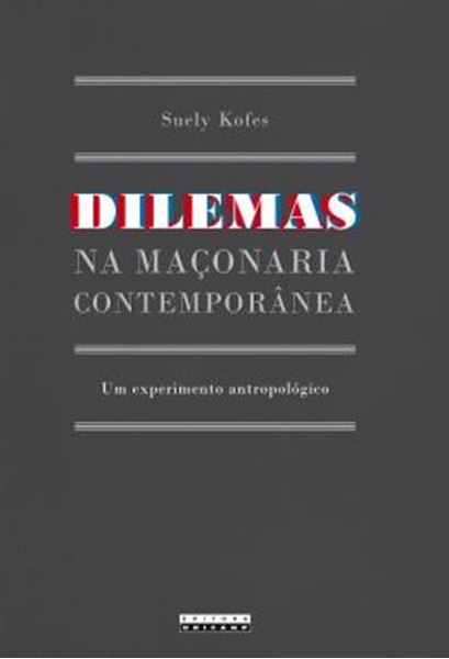 Picture of DILEMAS NA MACONARIA CONTEMPORANEA - UM EXPERIMENTO ANTROPOLOGICO