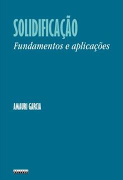 Imagem de SOLIDIFICACAO - FUNDAMENTOS E APLICACOES