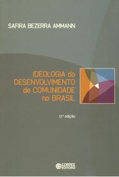 Imagem de IDEOLOGIA DO DESENVOLVIMENTO DE COMUNIDADE NO BRASIL - 12ª ED