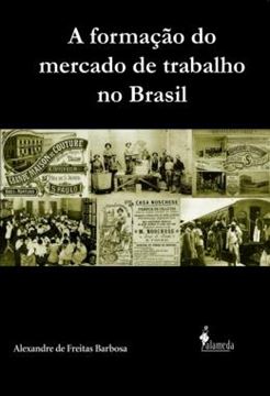 Imagem de A FORMACAO DO MERCADO DE TRABALHO NO BRASIL