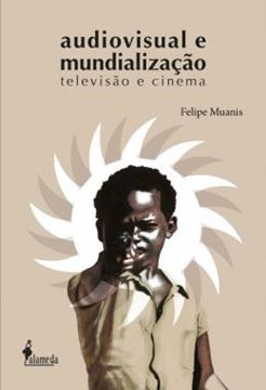 Imagem de AUDIOVISUAL E MUNDIALIZACAO - TELEVISAO E CINEMA