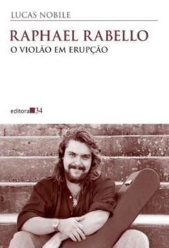 Imagem de RAPHAEL RABELLO: O VIOLAO EM ERUPCAO