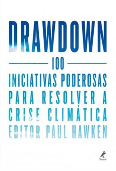 Picture of DRAWDOWN - 100 INICIATIVAS PODEROSAS PARA RESOLVER A CRISE CLIMATICA