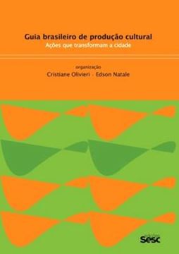 Imagem de GUIA BRASILEIRO DE PRODUCAO CULTURAL - ACOES QUE TRANSFORMAM A CIDADE