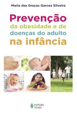 Imagem de PREVENCAO DA OBESIDADE E DE DOENCAS DO ADULTO NA INFANCIA