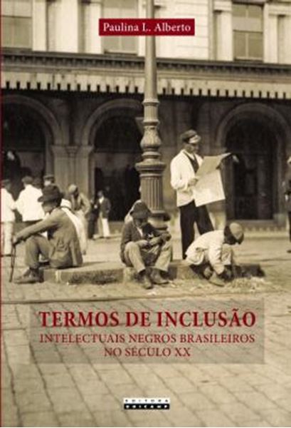 Picture of TERMOS DE INCLUSAO - INTELECTUAIS NEGROS BRASILEIROS NO SECULO XX