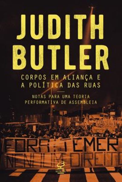 Picture of CORPOS EM ALIANCA E A POLITICA DAS RUAS: NOTAS SOBRE UMA TEORIA PERFORMATIVA DE ASSEMBLEIA