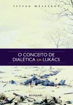 Imagem de CONCEITO DE DIALETICA EM LUKACS, O