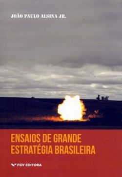 Imagem de ENSAIOS DE GRANDE ESTRATEGIA BRASILEIRA