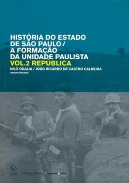 Picture of HISTORIA DO ESTADO DE SAO PAULO - A FORMACAO DA UNIDADE PAULISTA - VOLUME 2