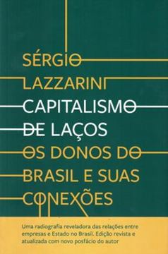 Imagem de CAPITALISMO DE LACOS - OS DONOS DO BRASIL E SUAS CONEXOES