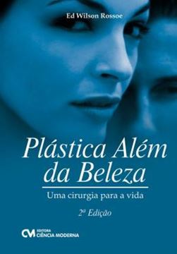 Imagem de PLASTICA ALEM DA BELEZA - UMA CIRURGIA PARA A VIDA - 2ª ED
