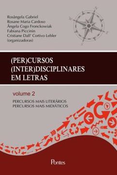 Imagem de (PER)CURSOS (INTER)DISCIPLINARES EM LETRAS - PERCURSOS MAIS LITERARIOS PERCURSOS MAIS MIDIATICOS - VOL 2
