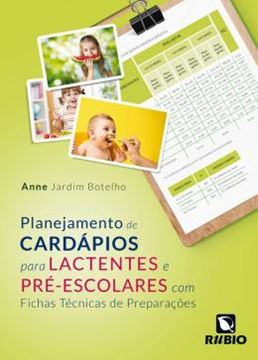 Imagem de PLANEJAMENTO DE CARDAPIOS PARA LACTENTES E PRE-ESCOLARES COM FICHAS TECNICAS DE PREPARACOES