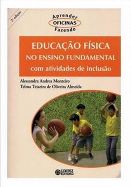 Picture of EDUCACAO FISICA NO ENSINO FUNDAMENTAL COM ATIVIDADES DE INCLUSAO SOCIAL - 2ª ED