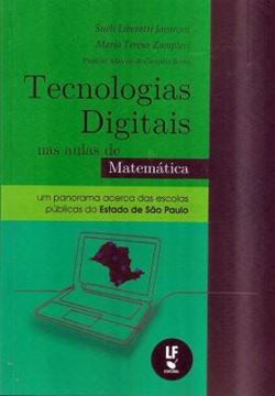 Imagem de TECNOLOGIAS DIGITAIS NAS AULAS DE MATEMATICA - UM PANORAMA ACERCA DAS ESCOLAS PUBLICAS DO ESTADO DE SAO PAULO