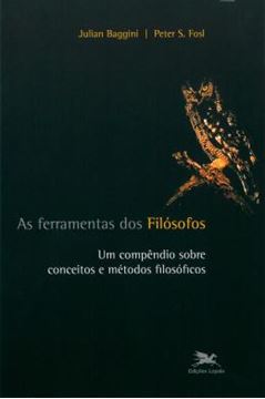 Imagem de FERRAMENTAS DOS FILOSOFOS, AS - UM COMPENDIO SOBRE CONCEITOS E METODOS FILOSOFICOS - 2ª ED