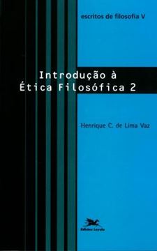 Imagem de INTRODUCAO A ETICA FILOSOFICA 2 - ESCRITOS DE FILOSOFIA V - 2ª ED