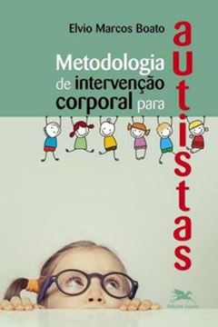 Imagem de METODOLOGIA DE INTERVENCAO CORPORAL PARA AUTISTAS