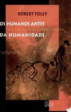 Imagem de HUMANOS ANTES DA HUMANIDADE, OS