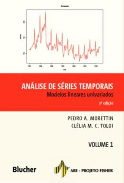 Picture of ANALISE DE SERIES TEMPORAIS - VOLUME 1 - MODELOS LINEARES UNIVARIADOS - 3ª ED