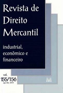 Imagem de REVISTA DE DIREITO MERCANTIL VOL. 155 / 156 - INDUSTRIAL, ECONOMICO E FINANCEIRO - VOLS. 155/156 - AGOSTO, DEZEMBRO DE 2010
