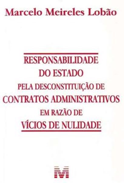 Picture of RESPONSABILIDADE DO ESTADO PELA DESCONSTITUICAO DE CONTRATOS ADMINISTRATIVOS EM RAZAO DE VICIOS DE NULIDADE