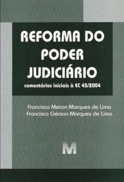 Imagem de REFORMA DO PODER JUDICIARIO - COMENTARIOS INICIAIS A EC 45/2004