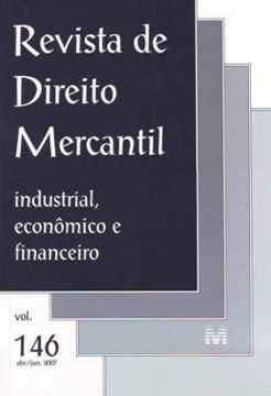 Imagem de REVISTA DE DIREITO MERCANTIL - VOLUME 146 - INDUSTRIAL, ECONOMICO E FINANCEIRO - ABRIL, JUNHO DE 2007