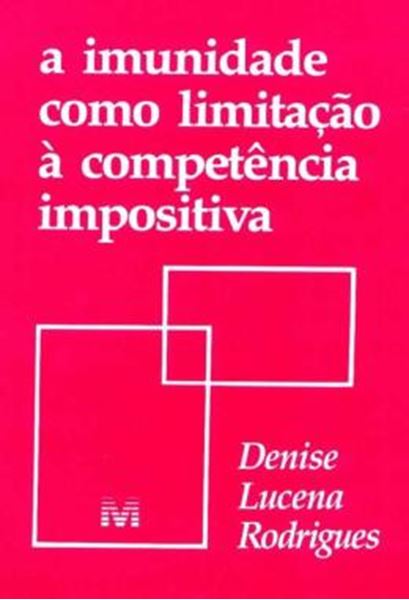 Picture of A IMUNIDADE COMO LIMITACAO A COMPETENCIA IMPOSITIVA
