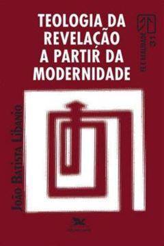 Imagem de TEOLOGIA DA REVELACAO A PARTIR DA MODERNIDADE