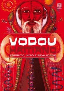 Imagem de VODOU HAITIANO: ESPIRITO, MITO E REALIDADE