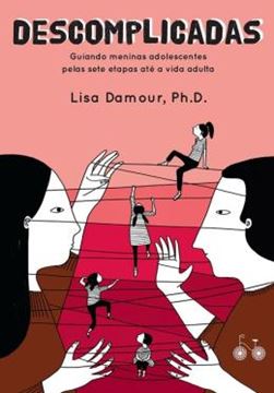 Imagem de DESCOMPLICADAS - GUIANDO MENINAS ADOLESCENTES PELAS SETE ETAPAS