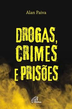 Imagem de DROGAS, CRIMES E PRISOES