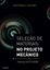 Imagem de SELECAO DE MATERIAIS NO PROJETO MECANICO - 2ª ED