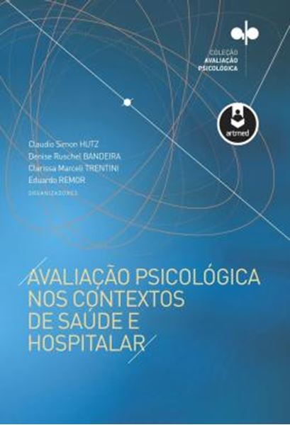 Picture of AVALIACAO PSICOLOGICA NOS CONTEXTOS DE SAUDE E HOSPITALAR