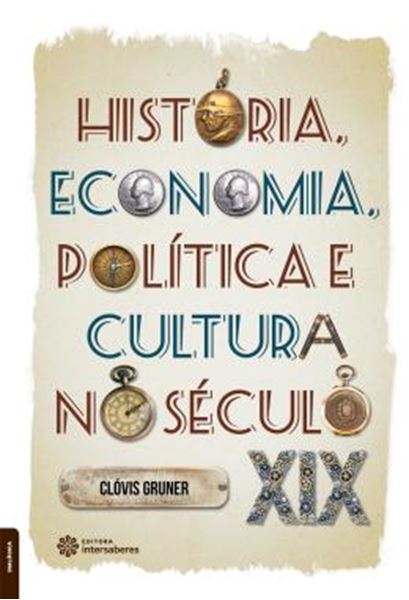 Picture of HISTORIA, ECONOMIA, POLITICA E CULTURA NO SECULO XIX