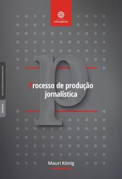 Imagem de PROCESSO DE PRODUCAO JORNALISTICA