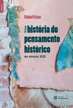 Imagem de HISTORIA DO PENSAMENTO HISTORICO DO SECULO XIX, UMA