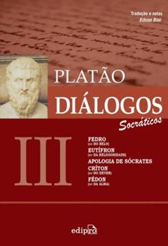 Imagem de DIALOGOS III – FEDRO, EUTIFRON, APOLOGIA DE SOCRATES, CRITON, FEDON - 2ª ED