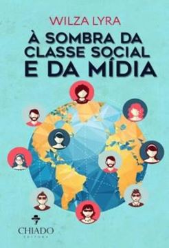 Imagem de A SOMBRA DA CLASSE SOCIAL E DA MIDIA