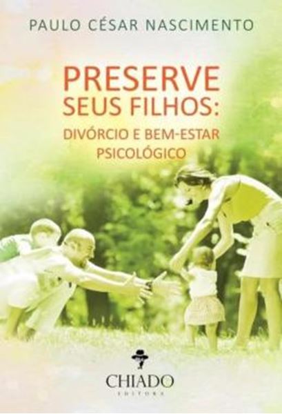 Picture of PRESERVE SEUS FILHOS - DIVORCIO E BEM-ESTAR PSICOLOGICO