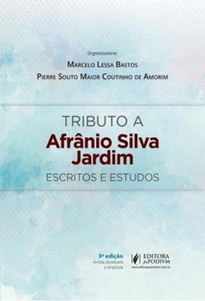 Picture of TRIBUTO A AFRANIO SILVA JARDIM - ESCRITOS E ESTUDOS - 3ª ED