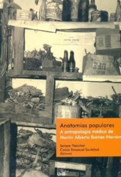 Imagem de ANATOMIAS POPULARES - A ANTROPOLOGIA MEDICA DE MARTIN ALBERTO IBANEZ-NOVION