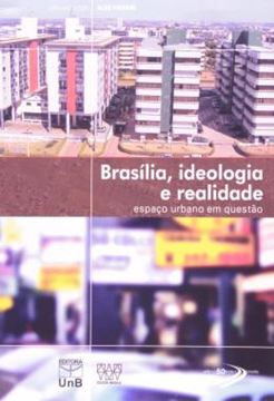 Imagem de BRASILIA, IDEOLOGIA E REALIDADE - ESPACO URBANO EM QUESTAO