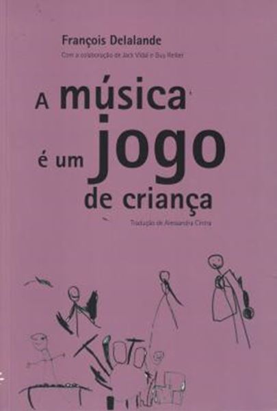 Picture of A MUSICA E UM JOGO DE CRIANCA