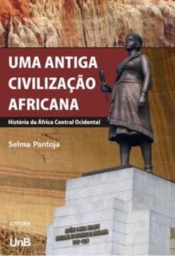 Imagem de UMA ANTIGA CIVILIZACAO AFRICANA - HISTORIA DA AFRICA CENTRAL OCIDENTAL